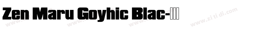 Zen Maru Goyhic Blac字体转换 Zen Maru Goyhic Blac字体转换